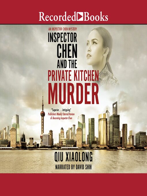 Title details for Inspector Chen and the Private Kitchen Murder by Qiu Xiaolong - Available